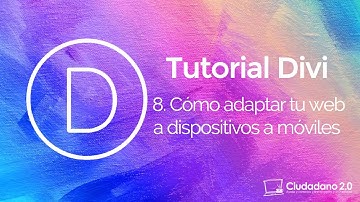 Responsive Design - Cómo adaptar una web a móviles con WordPress y Divi