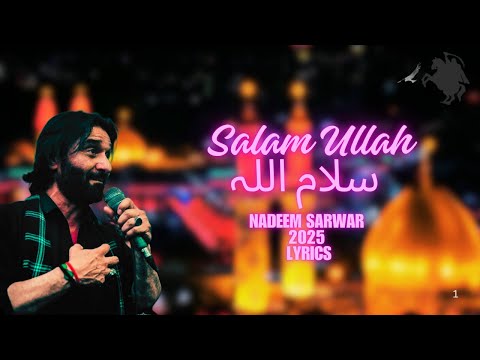 Salam Ullah Nadeem Sarwar 2025 Noha Lyrics