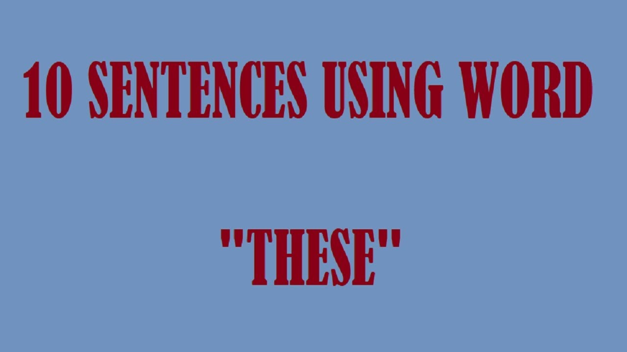 10 SENTENCES USING THESE WORD | 10 SENTENCES USING THESE WORD FOR KIDS ...
