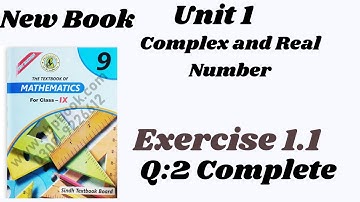 Exercise1.1|Q:2|unit 1| Complex and Real numbers| New book 9th class maths sindh textbook board.