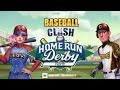 Baseball Clash - Home Run Derby North- Round 2