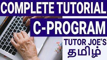 Learn C Programming In Tamil | Complete C Tutorial in One Video Tamil