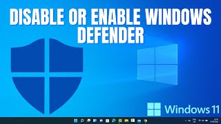 How to Disable or Enable Windows Defender on Windows 11