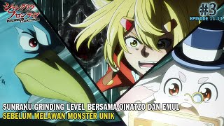 FARMING MONSTER ULAR SEBELUM MELAWAN MONSTER UNIK | Alur Cerita Anime Shangri-La Frontier 11-13