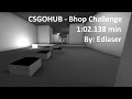 CSGOHUB - Bhop Challenge: 1:02.138 min by Edlaser