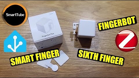 Fingerbot - Your 6th Smart Finger On Hand #fingerbot #smarttube Tuya Zigbee Bluetooth