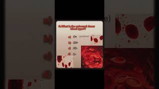 #the universal donor blood known as ?? #mcqtest #anatomy
