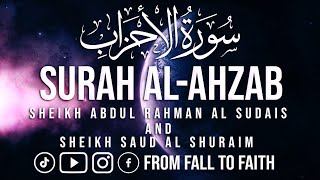 Surah Al-Ahzab (The Confederates) Sheikh Abdul Rahman Al Sudais & Saud Al Shuraim | Quran 0033