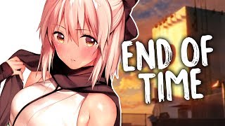Nightcore - End Of Time | LYRICS ✗
