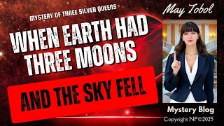 When Earth Had Three Moons โ And the Sky Fell