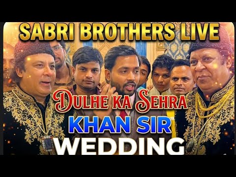 Khan Sir Reception | Sabri Brothers Performance Dulhe ka Sehra Full Vedio Khan Sir Reception Viral