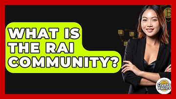 What Is The RAI Community? - CryptoBasics360.com