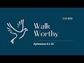 Walk Worthy - 2-15-2026