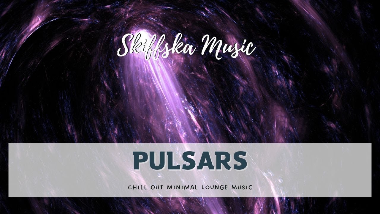 Watch Skiffska - Pulsars | Relaxing Background Music for Unwinding on YouTube Watch Skiffska - Pulsars | Relaxing Background Music for Unwinding on YouTube