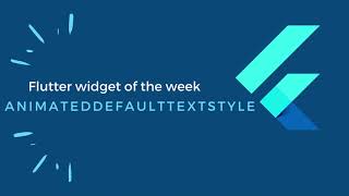 AnimatedDefaultTextStyle flutter -  Best way to animate text in flutter.