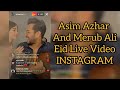 Asim Azhar and Merub Ali Eid 1st day Instagram Live Video 😍