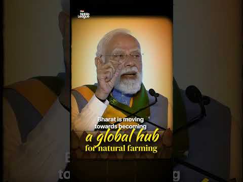 Bharat is moving towards becoming a global hub for natural farming! - PM Narendra Modiji