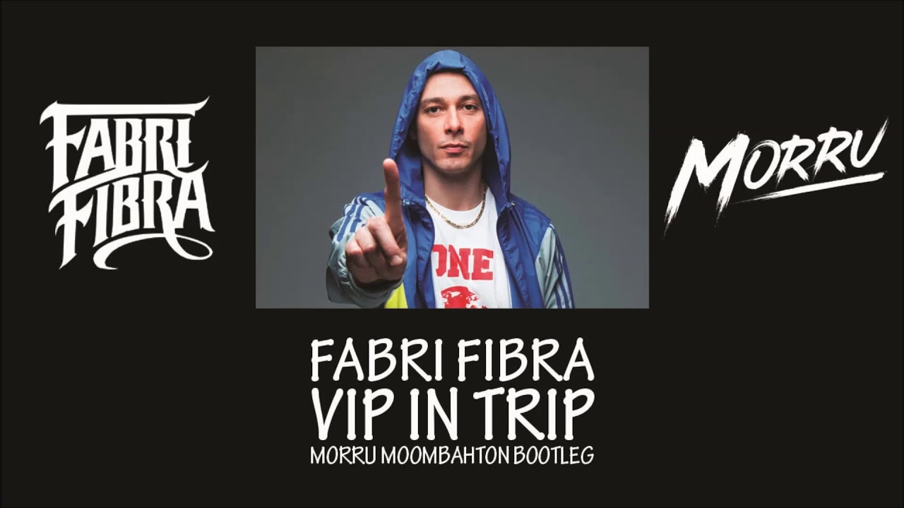 Fabri Fibra Vip In Trip Morru Moombahton Bootleg YouTube Fabri Fibra Vip In Trip Morru Moombahton Bootleg YouTube