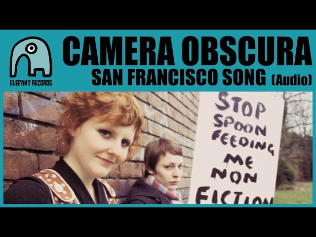 Camera Obscura - San Francisco Song