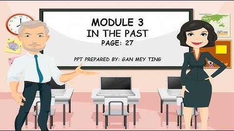GET SMART PLUS 4 KSSR [YEAR 4] MODULE 3 IN THE PAST [DO A QUIZ] PART 1