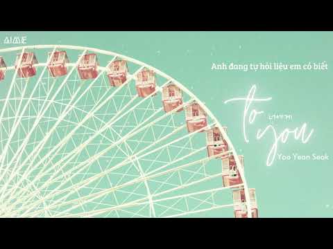 [VIETSUB] To You (너에게) - Yoo Yeon Seok (유연석)