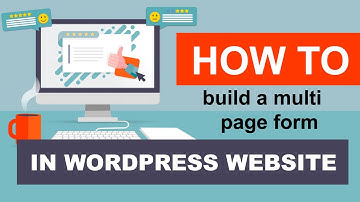 How to build a multi page form in wordpress website