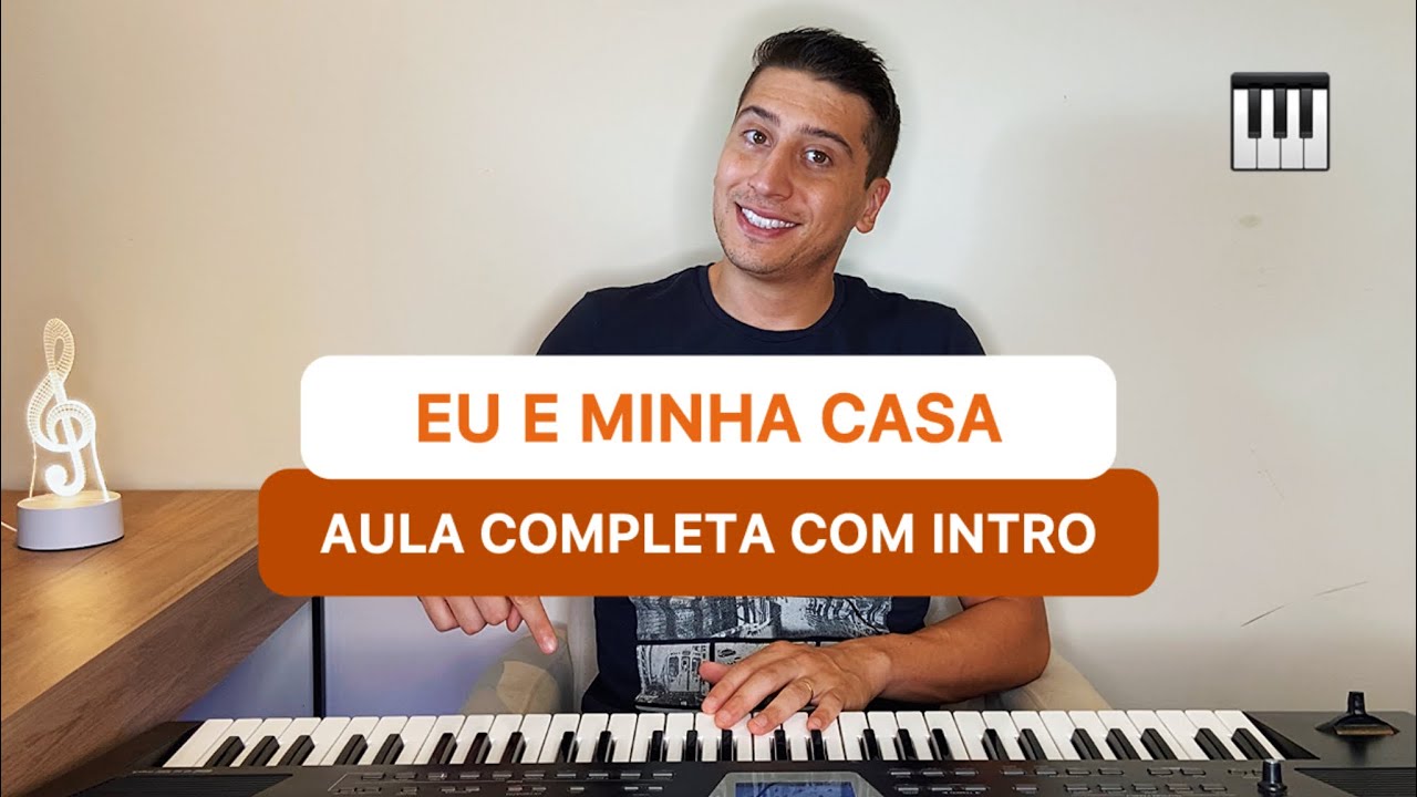 Como tocar EU E MINHA CASA no teclado ( Aula de Teclado Simplificada )