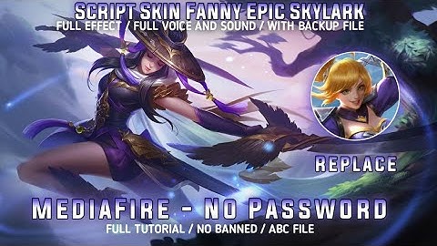 Script Skin Fanny Epic Skylark Fix Cable Full Effect And Audio Aamon Patch