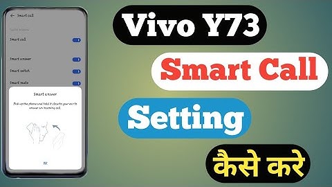 How To Smart Call Setting On Vivo Y73 || Vivo Y73 Smart Call Setting कैसे करे