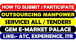 HOW TO SUBMIT/PARTICIPATE OUTSOURCING MANPOWER SERVICES ALL BID/TENDER ON GEM LIVE 2021 IN HINDI