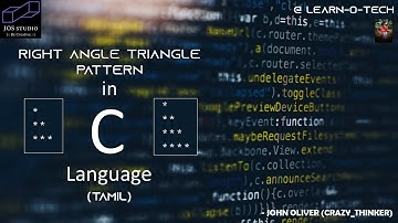 PROGRAMS || C Programming  (Right Angle Triangle Pattern - Tamil)