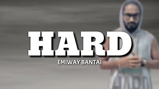 EMIWAY - HARD [LYRICS] | PROD. HIPPY JACK | INDEPENDENT | EMIWAY BANTAI NEW SONG | HARD RAP