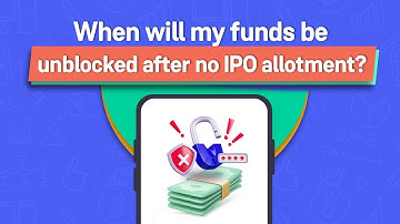 When will my funds be unblocked after no IPO allotment? I Groww app kaise use karein