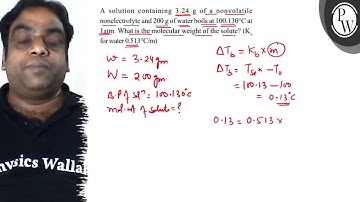 A solution containing \( 3.24 \mathrm{~g} \) of a nonvolatile nonelectrolyte and \( 200 \mathrm{...