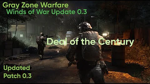 Gray Zone Warfare 0.3 Update - Banshee - Deal of the Century Task (Mithras)