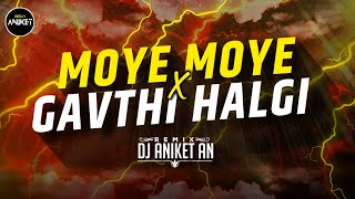 Moye Moye X Gavthi Halgi Mix | Instagram Viral Song Moye Moye| Dj Aniket AN