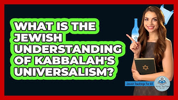 What Is The Jewish Understanding Of Kabbalah