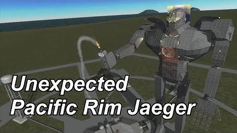 KSP - Unexpected Pacific Rim Jaeger