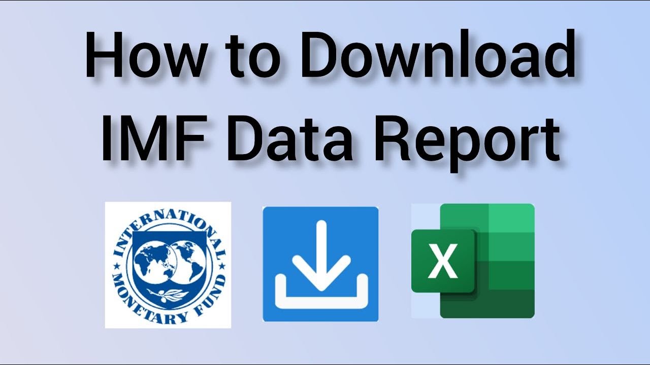 How to Download IMF Data Reports in Excel Formats: A Step-by-Step Guide