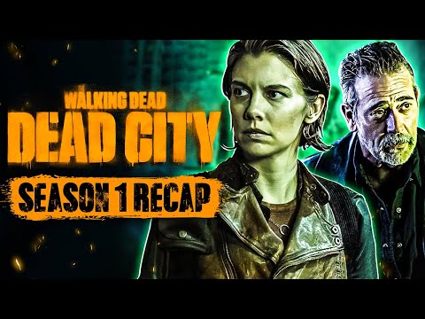 The Walking Dead Dead City Season 1 Recap Everything You Need To Know