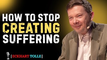 How to Stop Creating Suffering || | Eckhart Tolle’s Teachings on Inner Peace