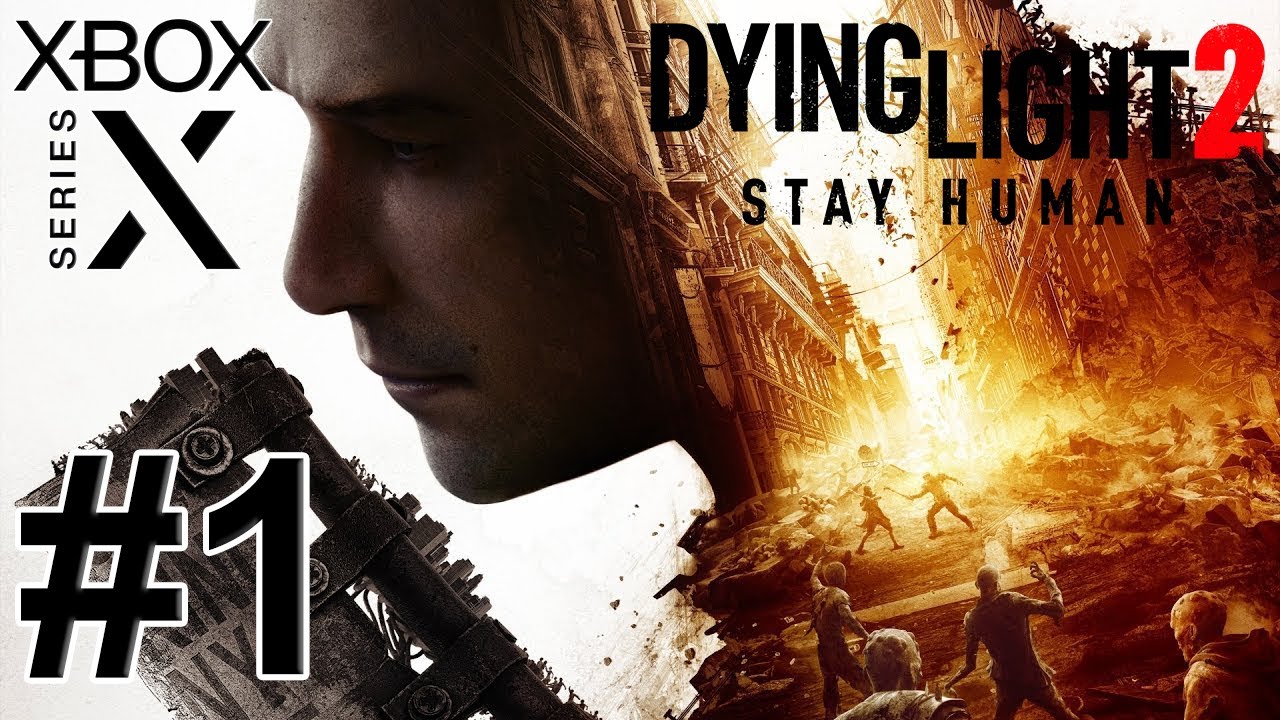 Dying Light 2 Update Xbox Series X Dying Light 2 (Xbox Series X) Gameplay Walkthrough Part 1 - Performance