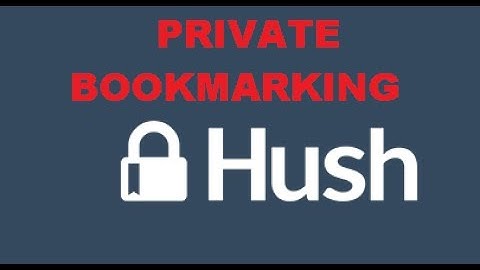 Hush - How To Password Protect Your Bookmarks in Chrome & Firefox - 2017