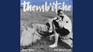 Thembitshe feat Mkeyz  Kyd