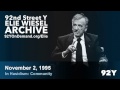 Elie Wiesel: In Hasidism: Community | 92nd Street Y Elie Wiesel Archive