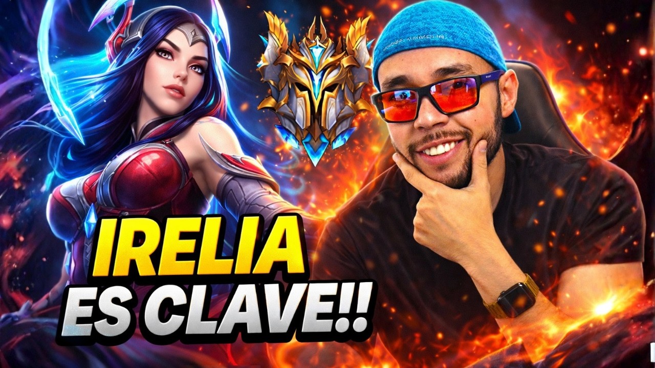 ¡¡LA NUEVA IRELIA ESTÁ ROTA!!