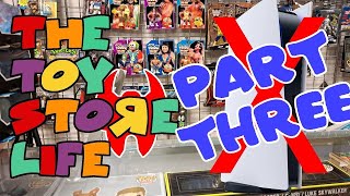 We Don't Sell That, Part 3 - The Toy Store Life