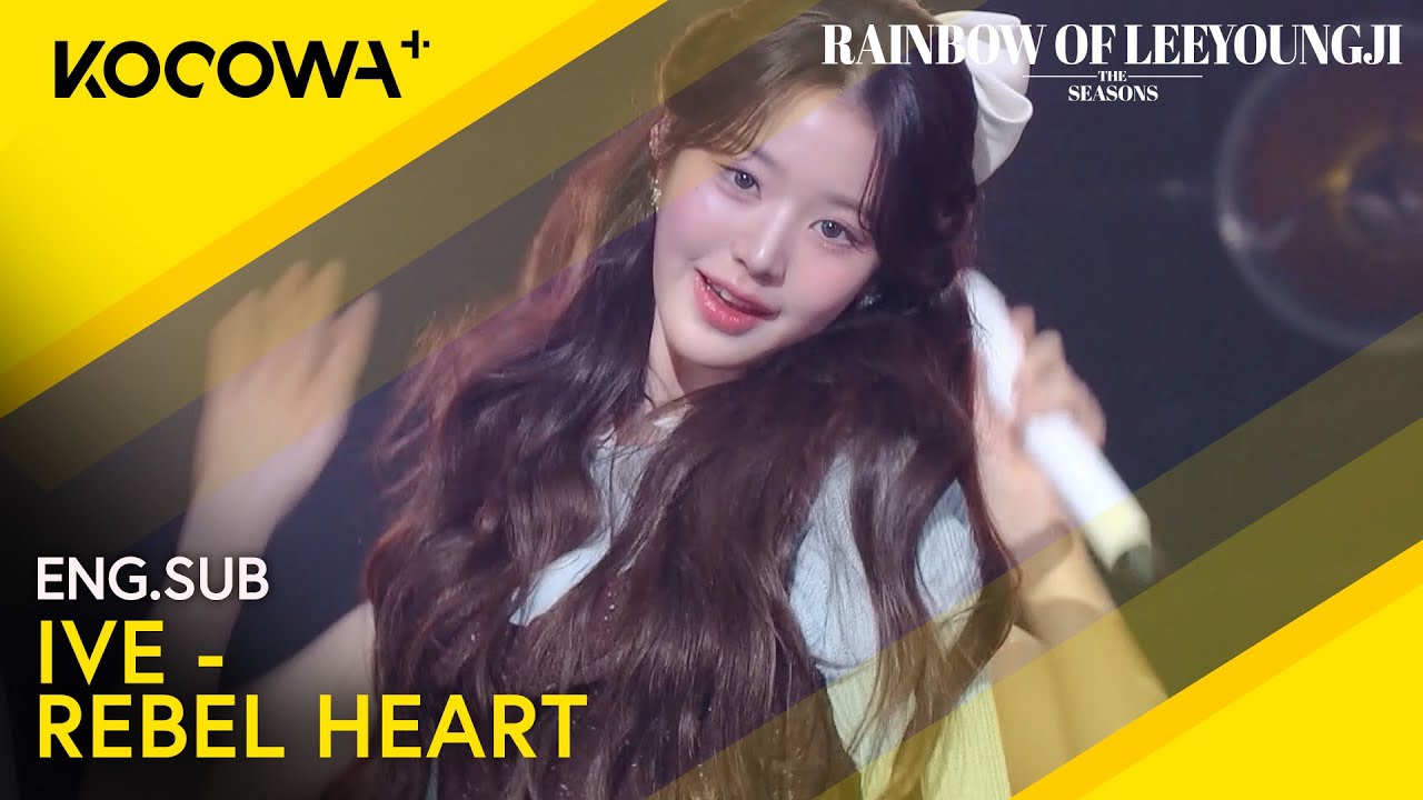 IVE - REBEL HEART (Band Ver.) | The Seasons: Rainbow of Lee Young Ji EP18 | KOCOWA+