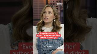 ‘Every Summer After’ author Carley Fortune didn’t plan on publishing it