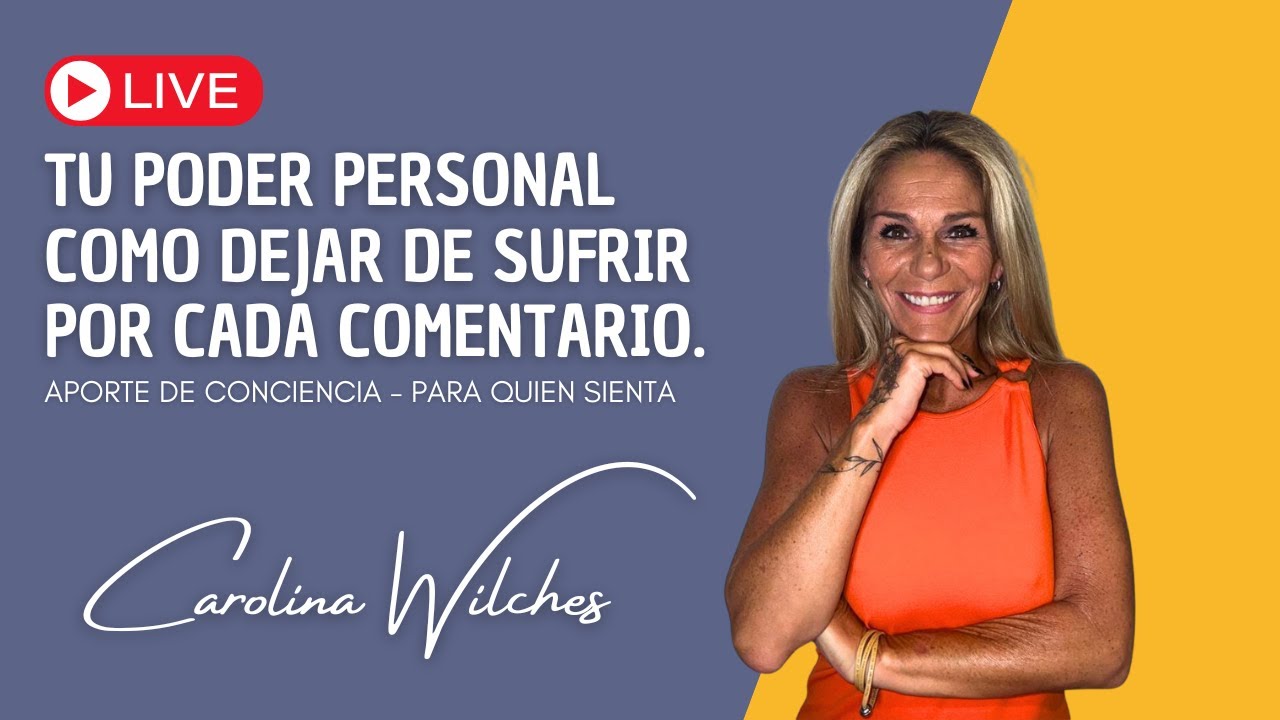 TU PODER PERSONAL - COMO DEJAR DE SUFRIR POR CADA COMENTARIO. - YouTube